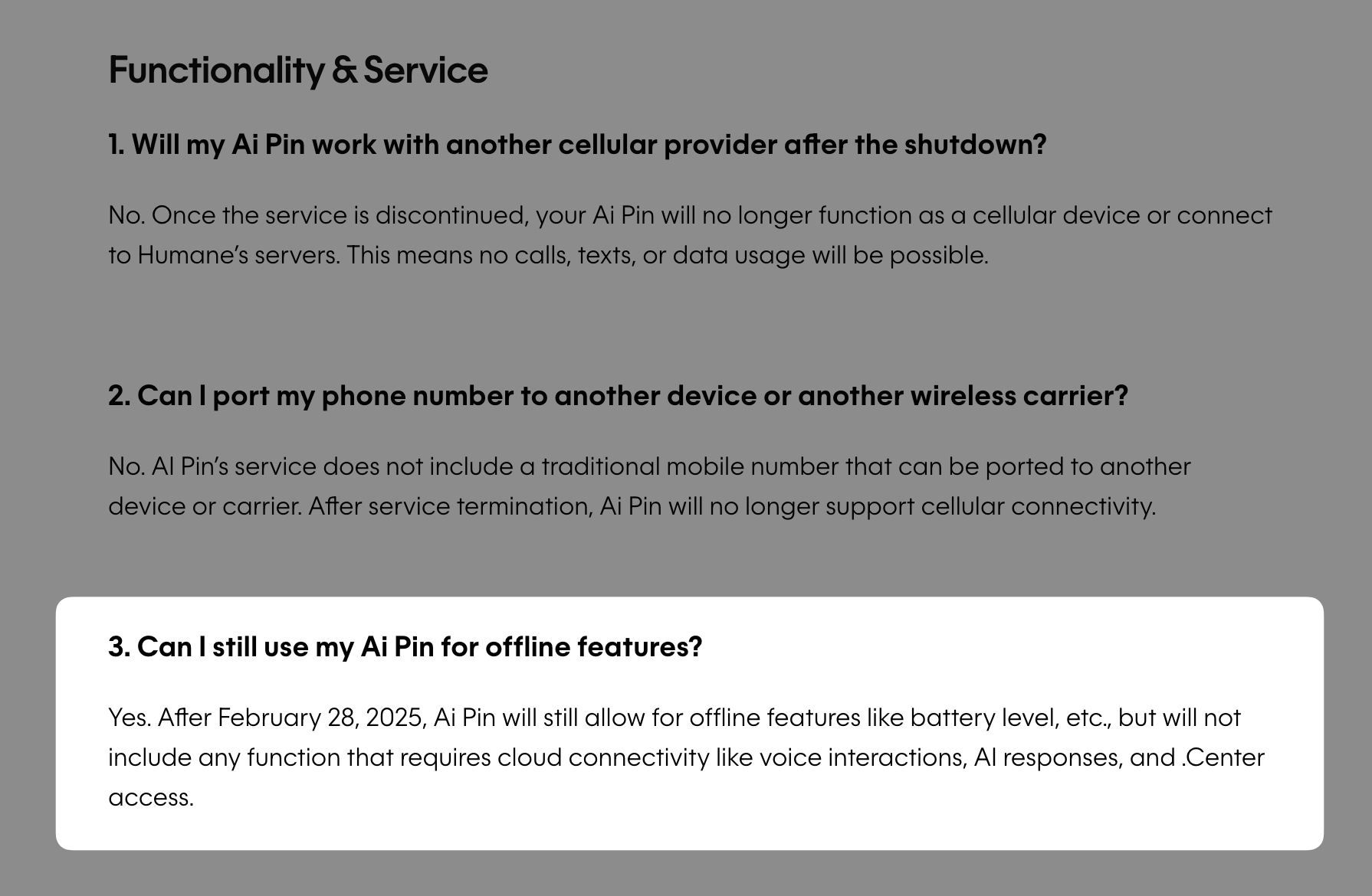 A FAQ section titled 'Functionality & Service' with three questions about the Ai Pin shutdown. The questions address: 1) whether the Ai Pin will work with other cellular providers (no), 2) if the phone number can be ported to another device or carrier (no), and 3) if offline features will still work (yes, but limited to basic functions like battery level). Each question is followed by a detailed explanation of the service limitations after the February 28, 2025 shutdown date.